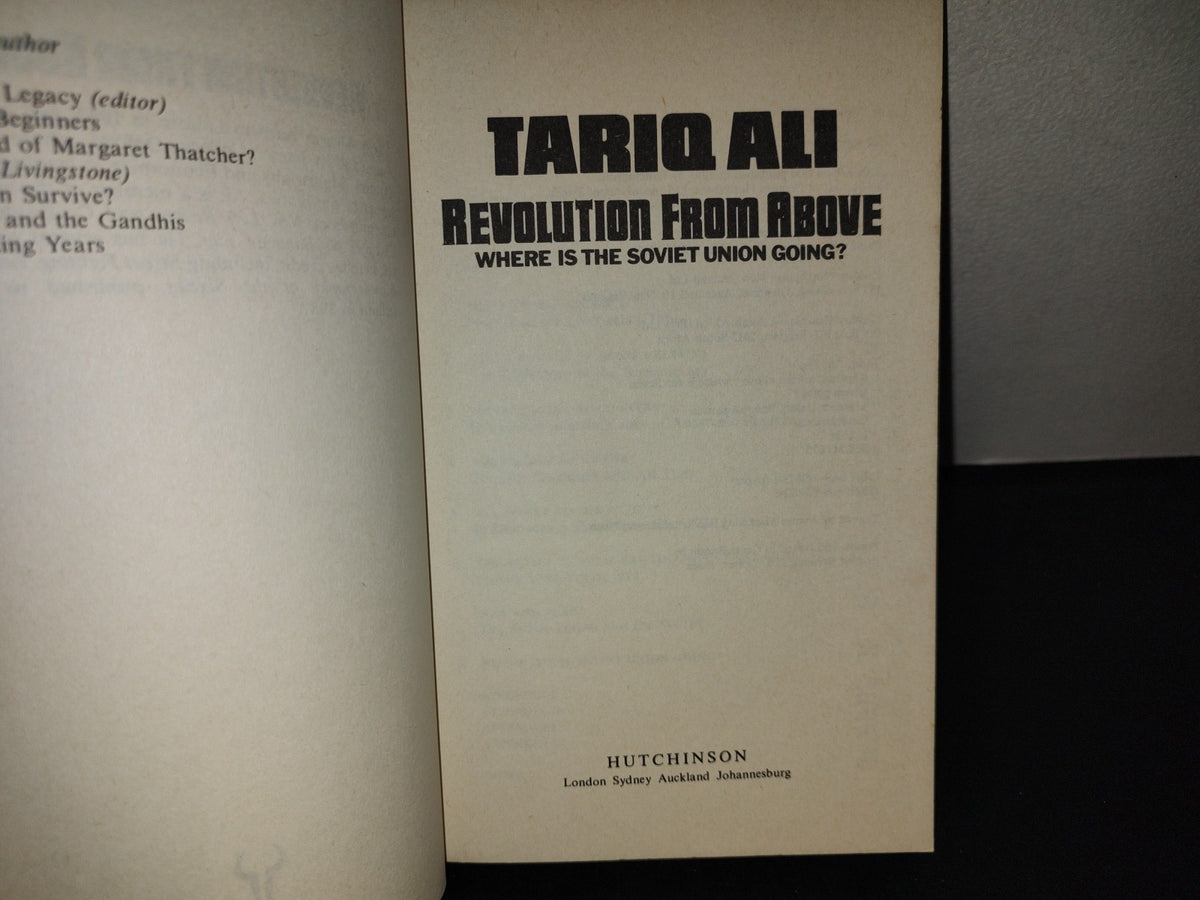 197- Tariq Ali. Revolution From Above. Where Is The Soviet Union Going? First Published 1988