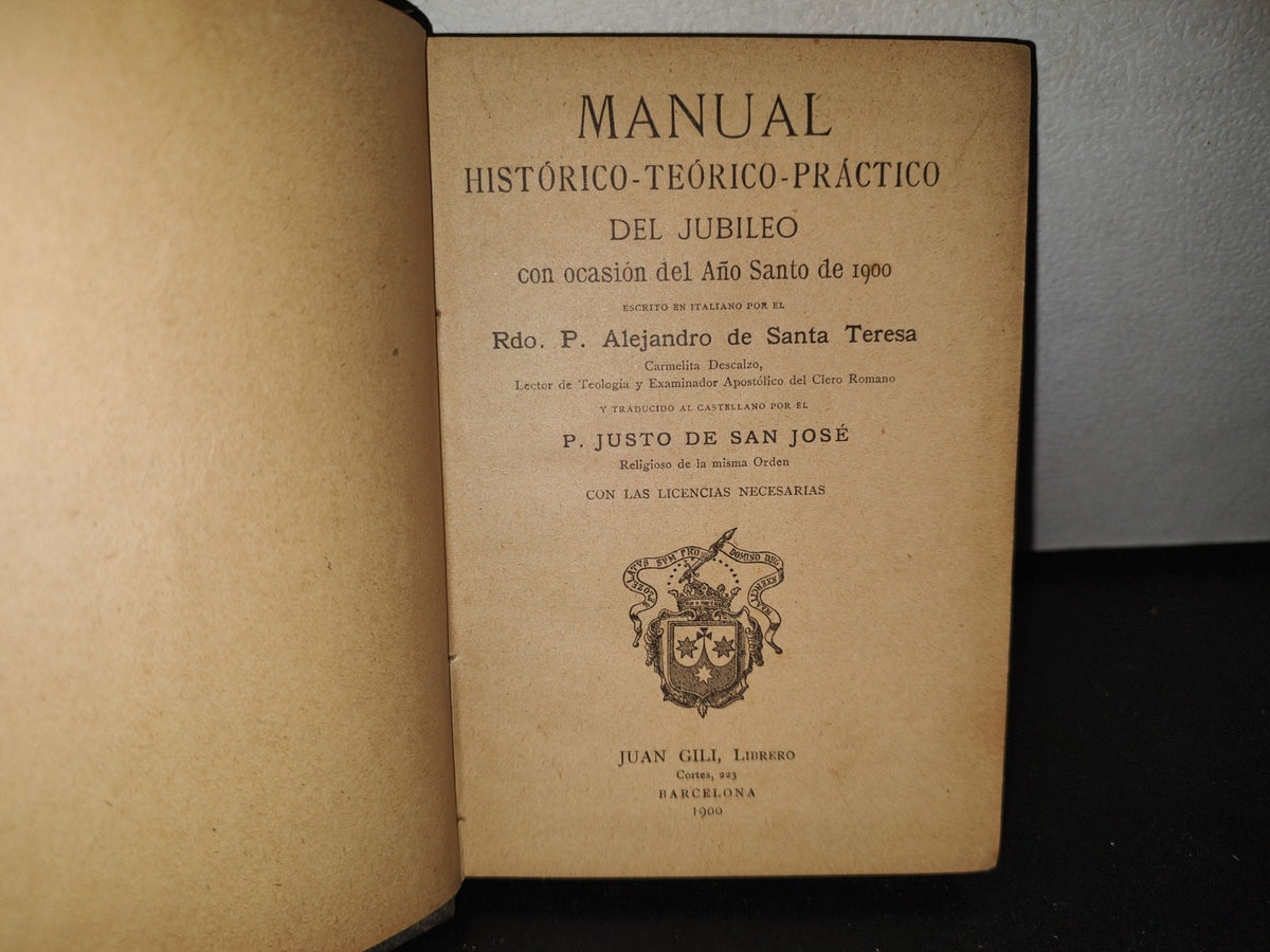 60- Manual Histórico-Teórico-Práctico Del Jubileo - Alejandro De Santa Teresa - 1900