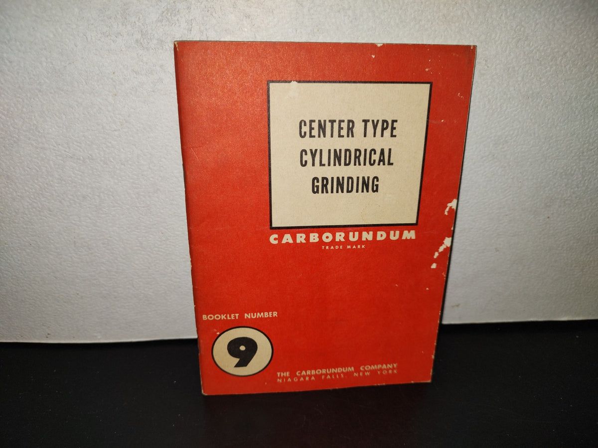 202- Center Type Cylindrical Grinding. Carborundum Trade Mark - Booklet Number 9 - 60's
