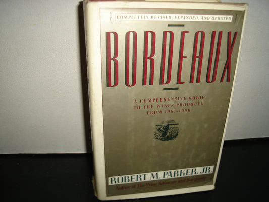 161- Vinos. Bordeaux. A Comprehensive Guide To The Wines Produced From 1961-1990 - Robert M. Parker - 1985