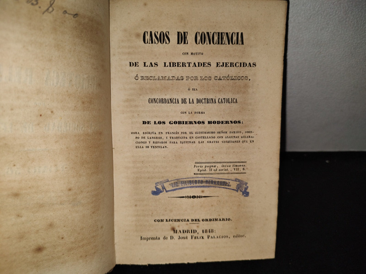 65- Casos De Conciencia Con Motivo De Las Libertades Ejercidas O Reclamadas Por Los Católicos - Madrid. Imprenta De D. José Felix Palacios, Editor, 1848