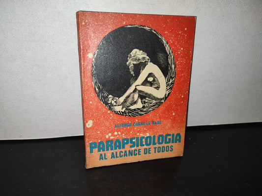 84- Parapsicología Al Alcance De Todos - Alfonso Carrillo Nava - Gómez-Gómez Hnos. Editores - 1976