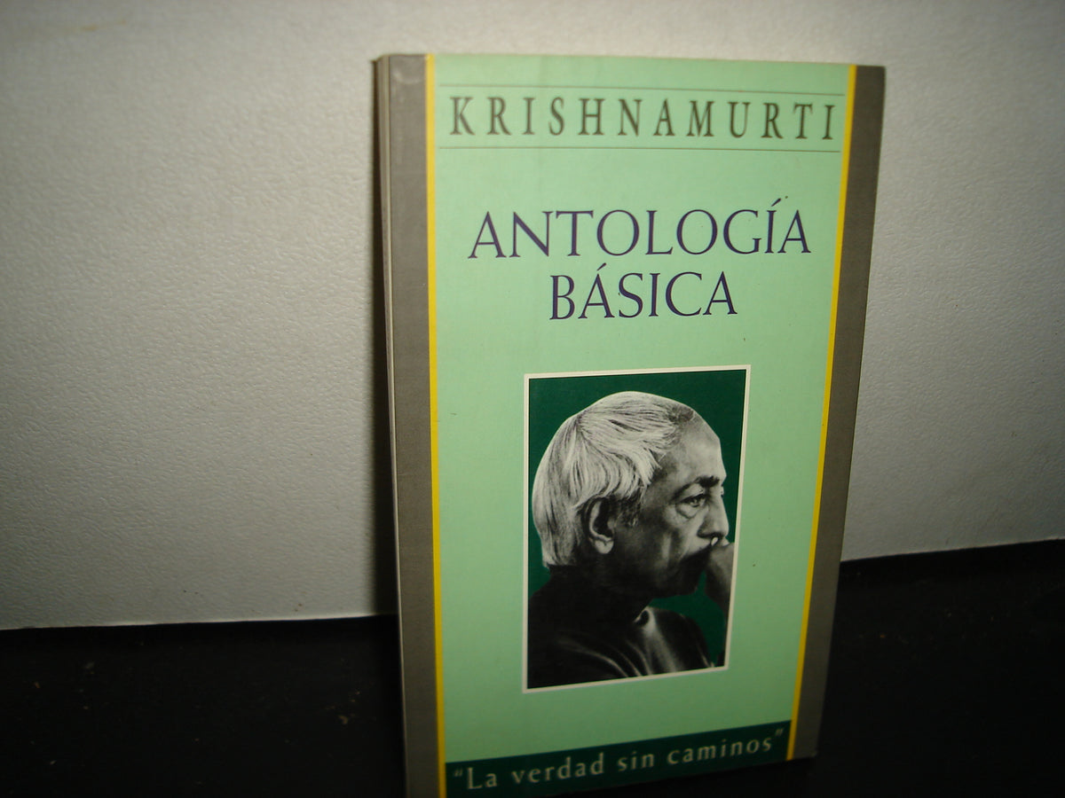 24- Krishnamurti. Antología Básica. La Verdad Sin Caminos - EDAF