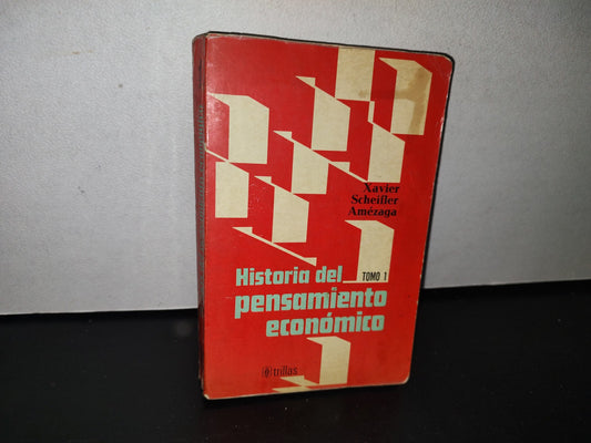 92- Historia Del Pensamiento Económico. Tomo 1 - Xavier Scheifler Amézaga
