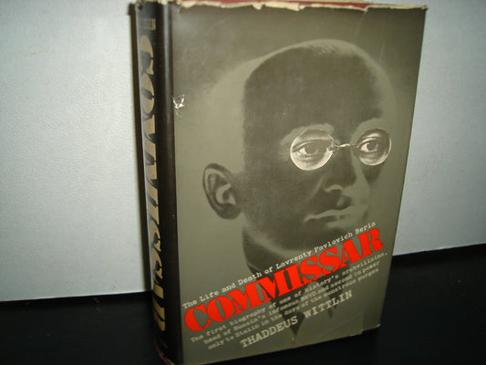 163- Inglés. Commissar. Lavrenty Pavlovich Beria. Archivillano De La Historia / Commisar. The Life And Death Of Lavrenty Pavlovich. Thaddeus Wittlin - Macmillan Company, First Printing 1972