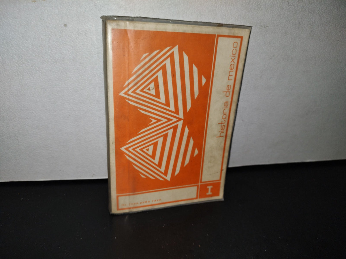 195- Historia De México I - Lic. Juan De La Peña Razo - U. De G. - 1975