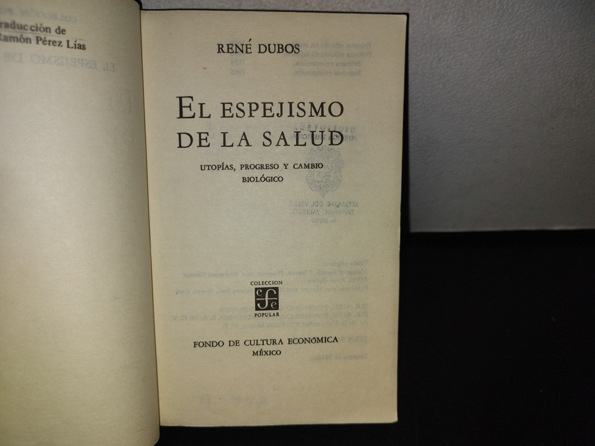 101- El Espejismo De La Salud. Utopías, Progreso Y Cambio Biológico - René Dubos