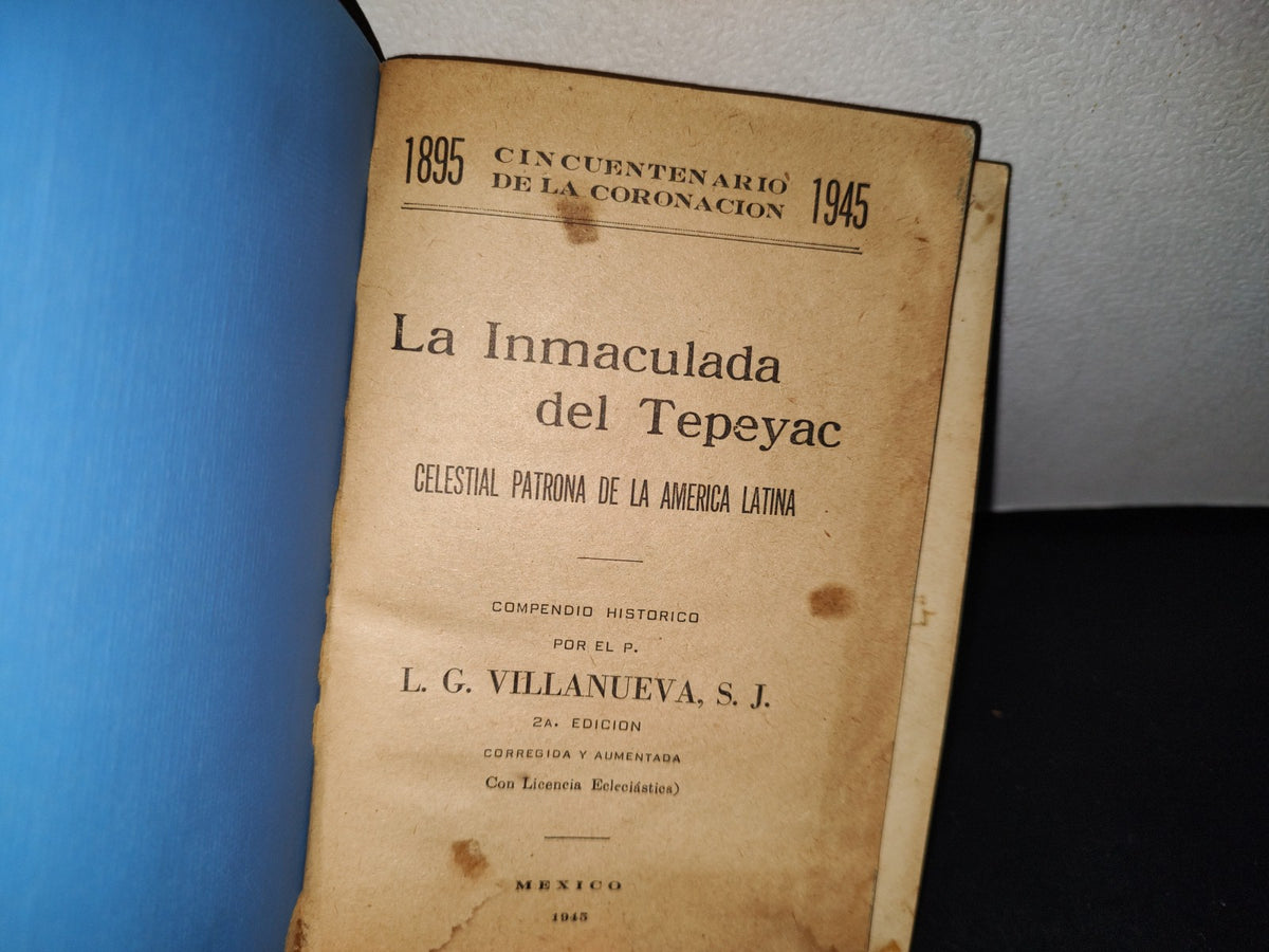 59- La Inmaculada Del Tepeyac. Celestial Patrona De La América Latina - L. G. Villanueva - 1945