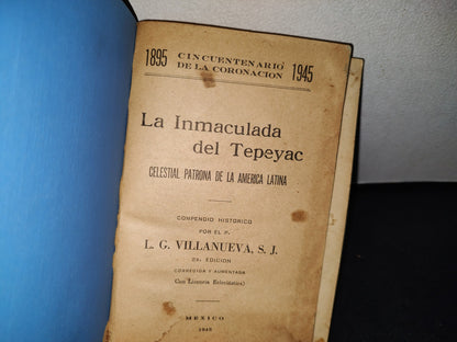 59- La Inmaculada Del Tepeyac. Celestial Patrona De La América Latina - L. G. Villanueva - 1945