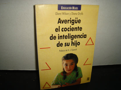 24- Averigüe El Cociente De Inteligencia De Su Hijo - Glenn Wilson Y Diana Grylls