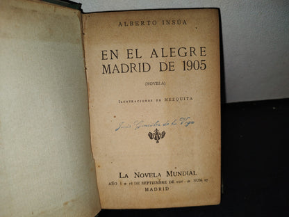 65- Varias Obras De Alberto Insúa. En El Alegre Madrid De 1905, Y Otros... - Madrid, La Novela Mundial, 1900'S