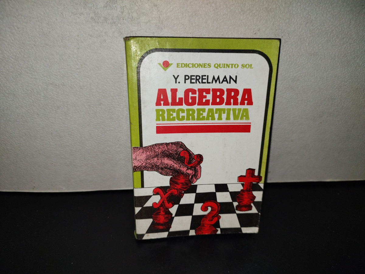 202- Álgebra Recreativa - Y. Perelman - Ediciones Quinto Sol - 1983