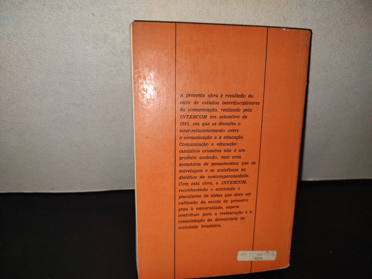 214- Comunicação E Educação. Caminhos Cruzados - Margarida Maria Krohling Kunsch