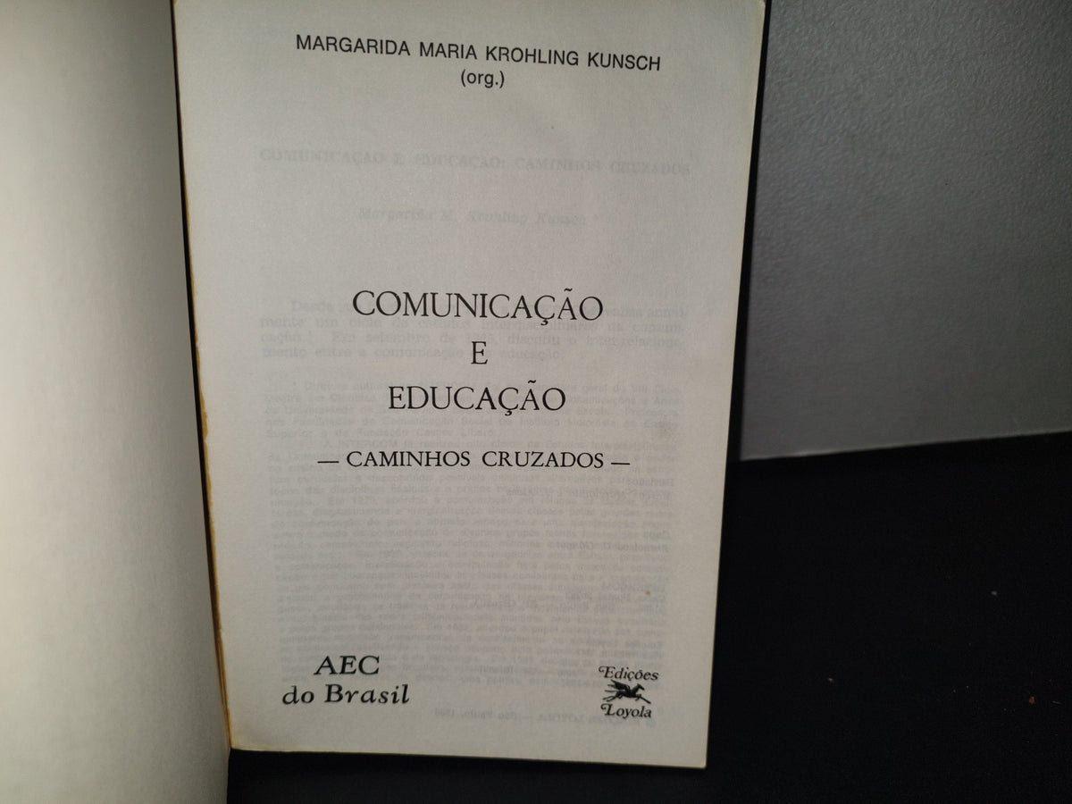 214- Comunicação E Educação. Caminhos Cruzados - Margarida Maria Krohling Kunsch