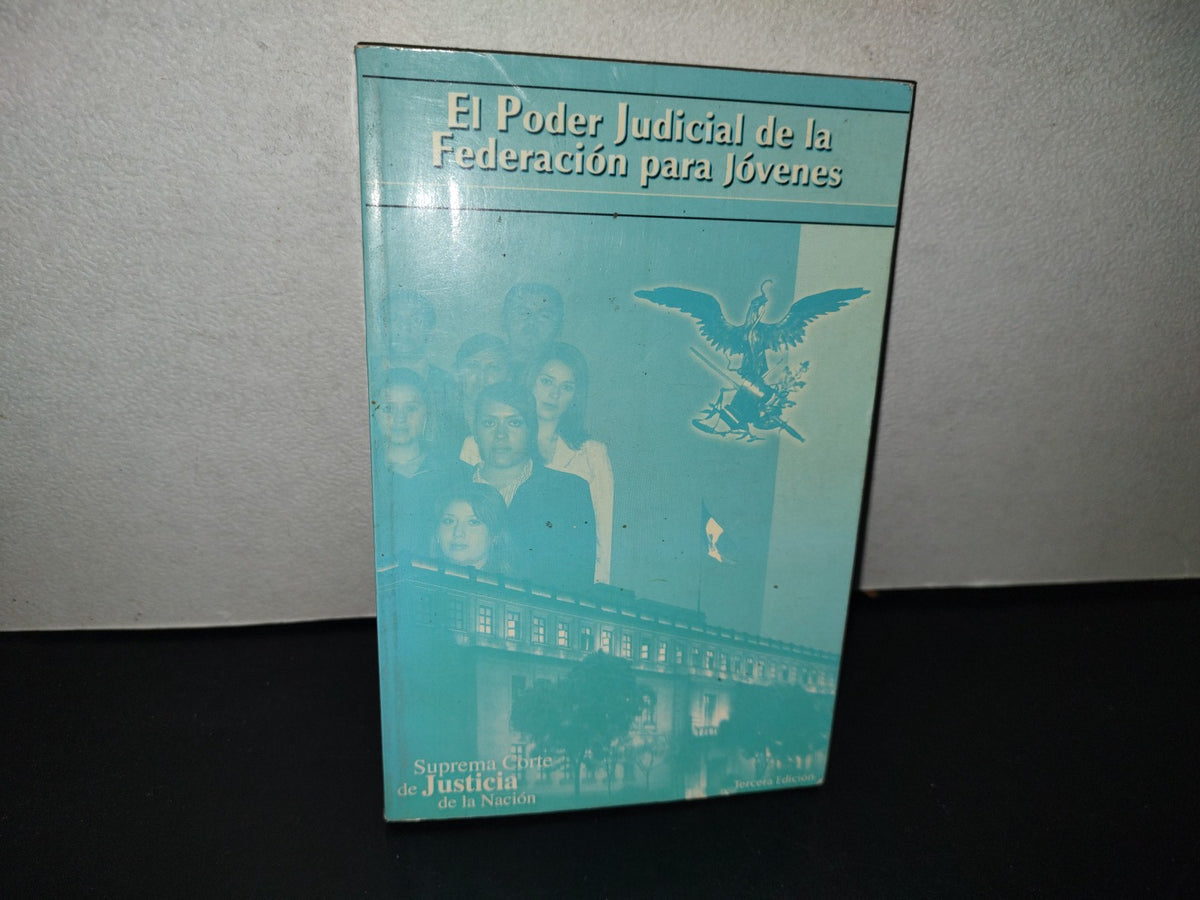158- El Poder Judicial De La Federación Para Jóvenes. Suprema Corte De Justicia De La Nación