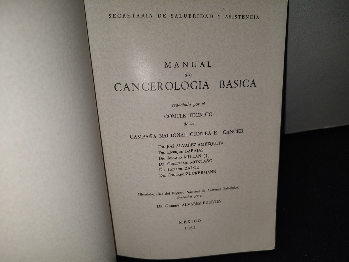 173- Manual De Cancerología Básica - Secretaría De Salubridad Y Asistencia - México 1963