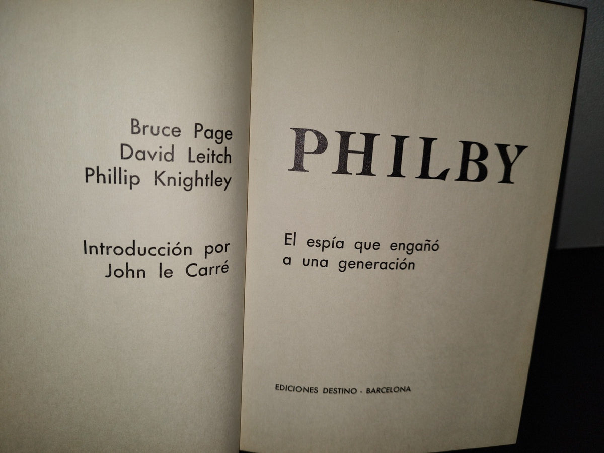 23- Philby. El Espía Que Engañó A Una Generación - Bruce Page, David Leitch... - 1A. Edición 1968
