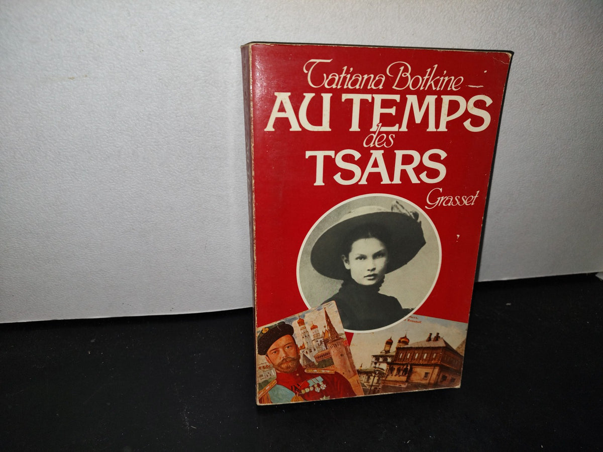 48- Au Temps Des Tsars - Tatiana Botkine - 1980