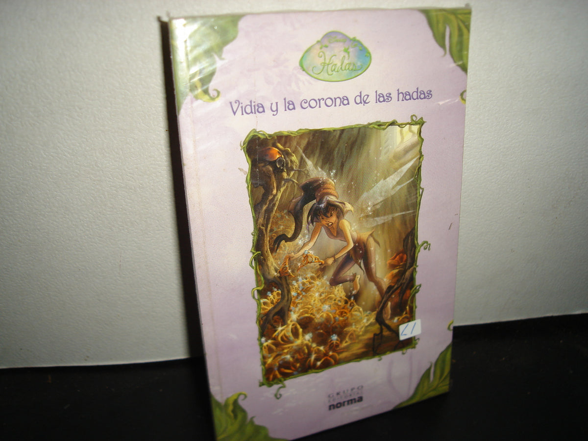 21- Vidia Y La Corona De Las Hadas. Grupo Editorial Norma