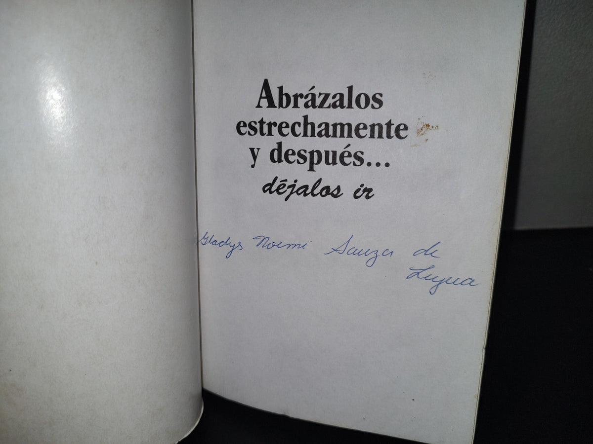 199- Abrázalos Estrechamente Y Después... Déjalos Ir - Dr. Richard C. Robertiello