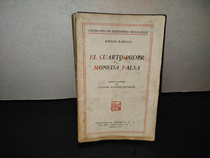 200- El Cuarto Poder Y Moneda Falsa - Emilio Rabasa. Colección Escritores Mexicanos - 1985