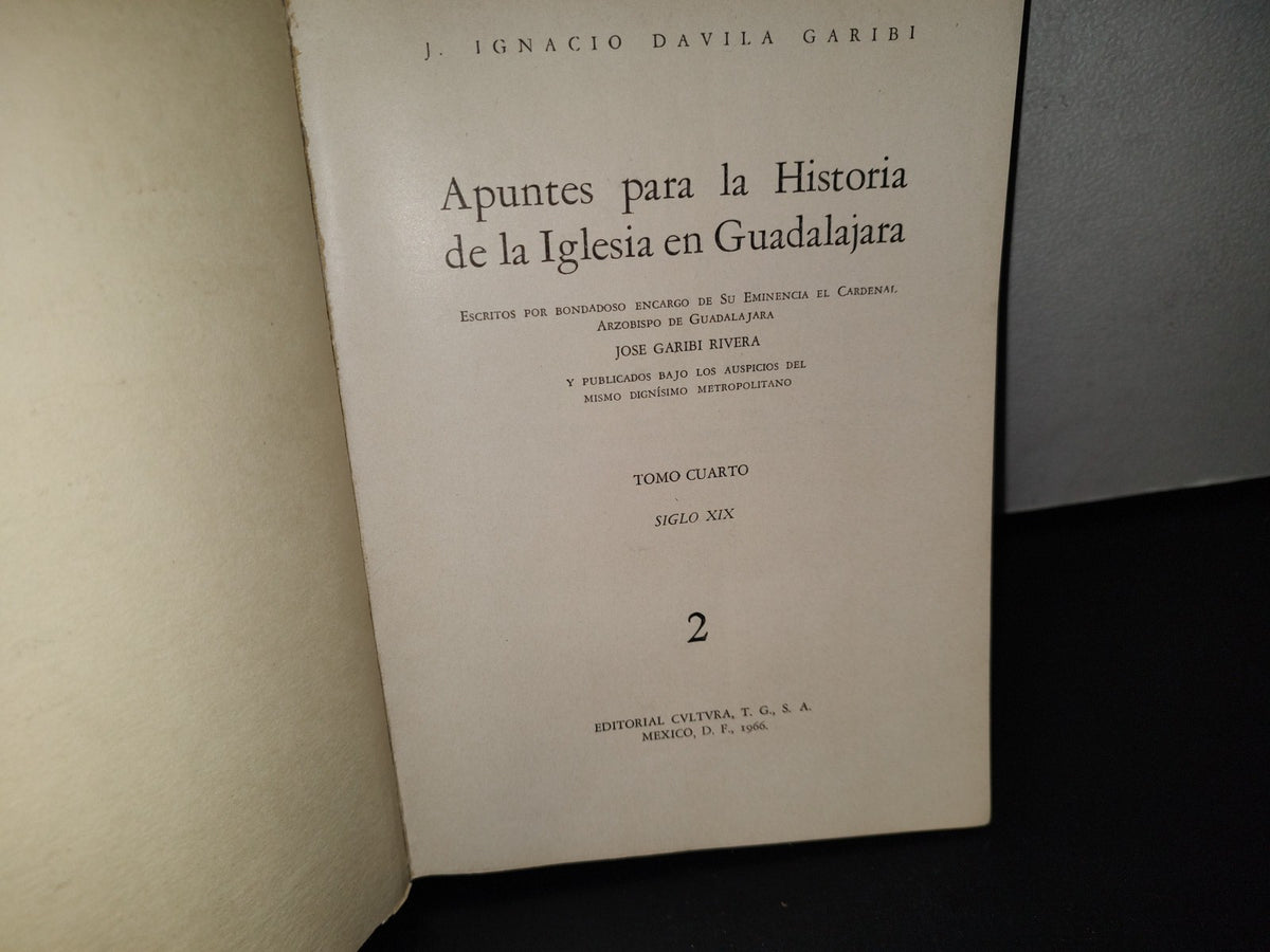195- Apuntes Para La Historia De La Iglesia En Guadalajara. Tomo Cuarto Siglo Xix, 2 Ignacio Dávila Garibi, Primera Edición 1966