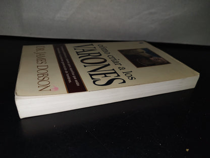 139- Cómo Criar A Los Varones - Dr. James Dobson - Primera Edición 2002