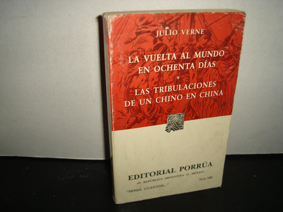 38- La Vuelta Al Mundo En Ochenta Días/Las Tribulaciones De Un Chino En China - Julio Verne