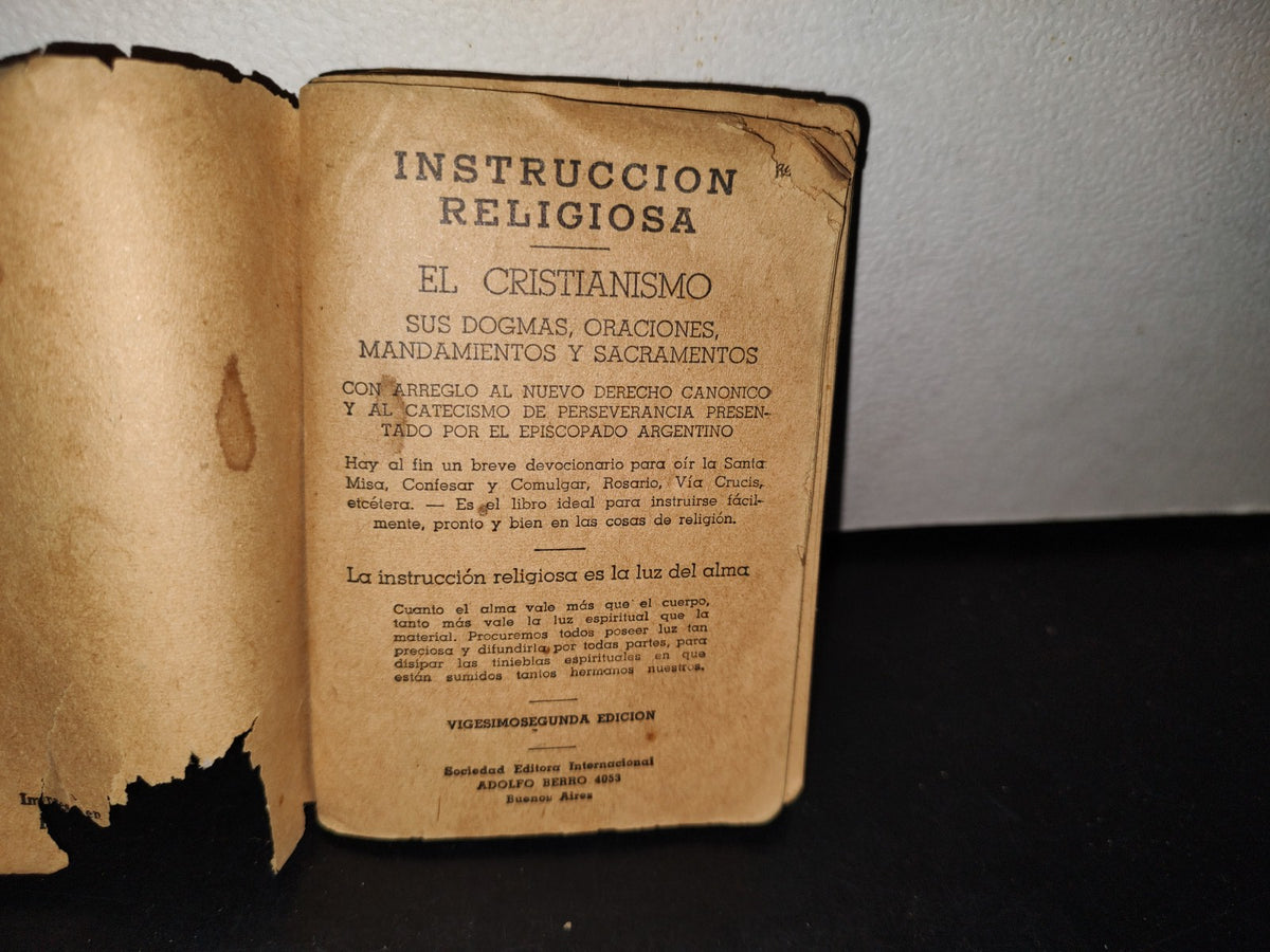 63- Instrucción Religiosa. El Cristianismo. Sus Dogmas, Oraciones, Mandamientos Y Sacramentos - 1950