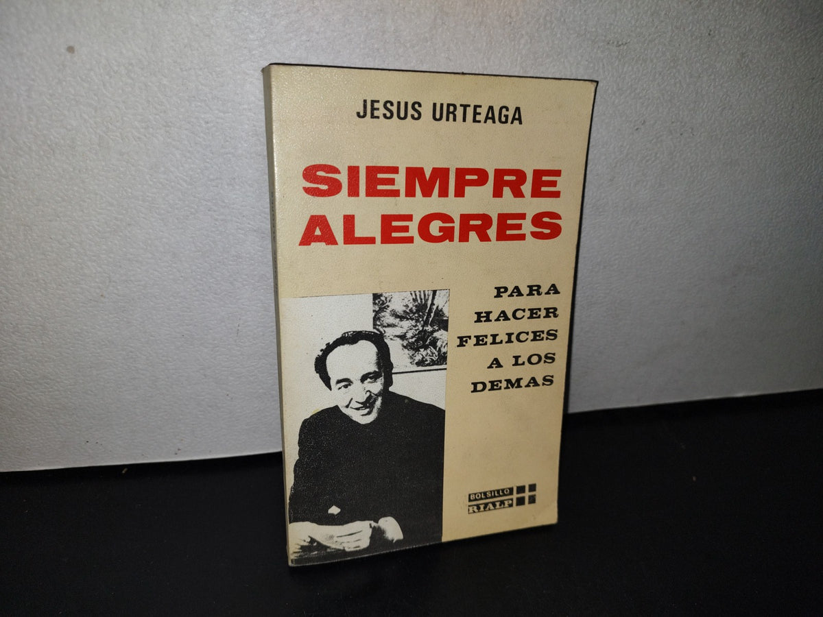 192- Siempre Alegres. Para Hacer Felices A Los Demás - Jesús Urteaga - Manuel Aguado - 1977