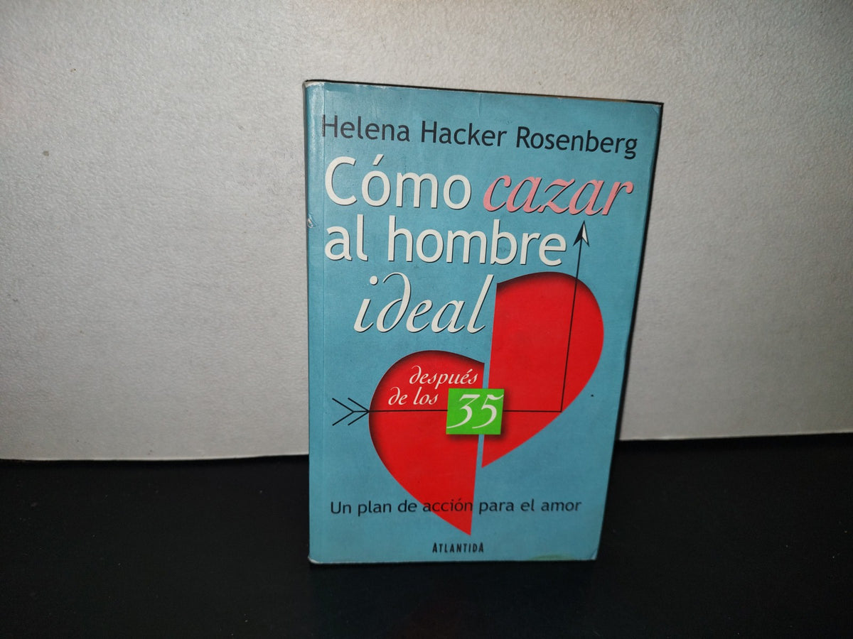209- Cómo Cazar Al Hombre Ideal Después De Los 35 - Helena Hecker Rosenberg