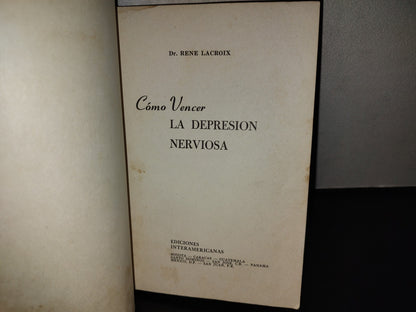 143- Cómo Vencer La Depresión Nerviosa - Dr. Rene Lacroix - 1970