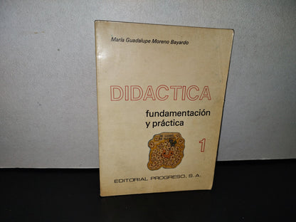 124- Didáctica 1. Fundamentación Y Práctica - María Guadalupe Moreno Bayardo