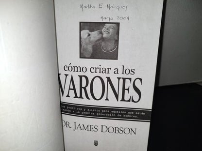 139- Cómo Criar A Los Varones - Dr. James Dobson - Primera Edición 2002