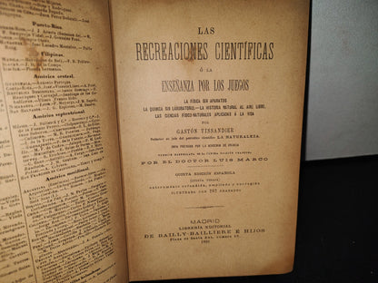 211- Las Recreaciones Científicas O La Enseñanza Por Los Juegos - Gastón Tissandier - Madrid, Librería Editorial De Bailly-Bailliere É Hijos, 1896