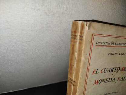 200- El Cuarto Poder Y Moneda Falsa - Emilio Rabasa. Colección Escritores Mexicanos - 1985