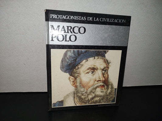 91- Protagonistas De La Civilización. Marco Polo - Editorial Debate - 1983