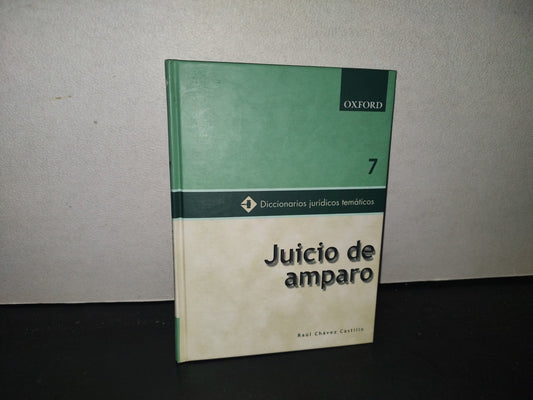 215- Diccionarios Jurídicos Temáticos. Juicio De Amparo. Volumen 7