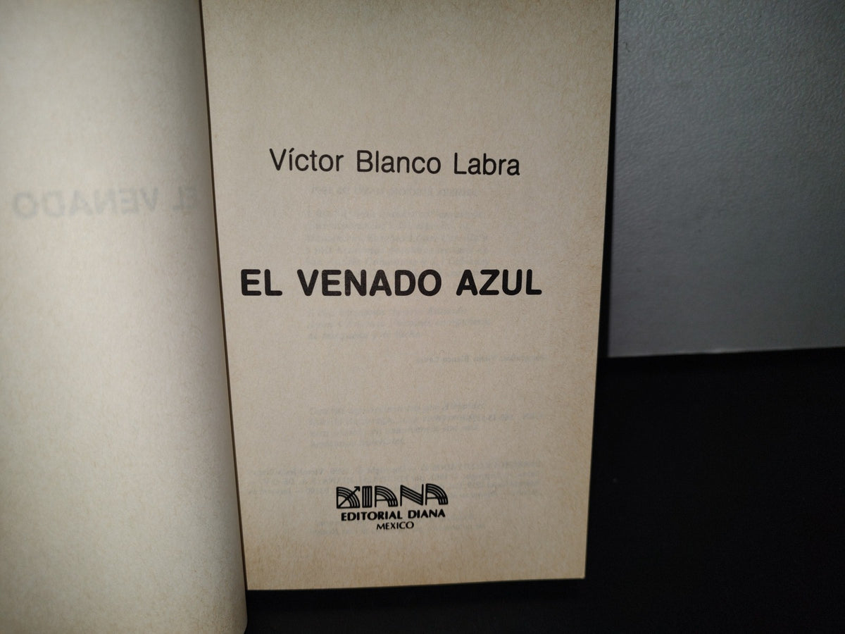 89- El Venado Azul - Víctor Blanco Labra - Primera Edición, Mayo De 1991
