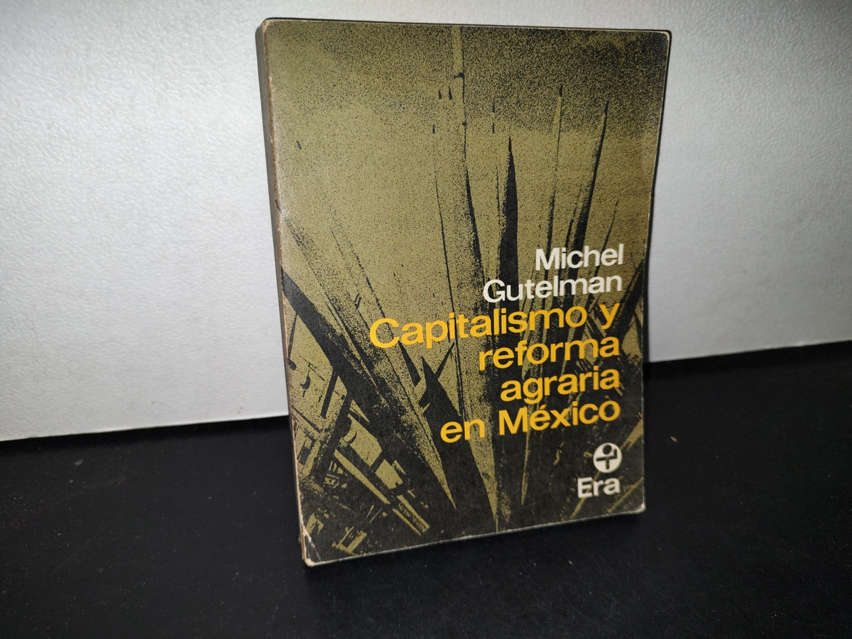 68- Capitalismo Y Reforma Agraria En México - Michel Gutelman