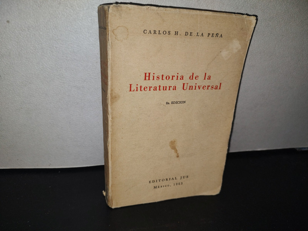 96- Historia De La Literatura Universal - Carlos H. De La Peña - Editorial Jus 1963