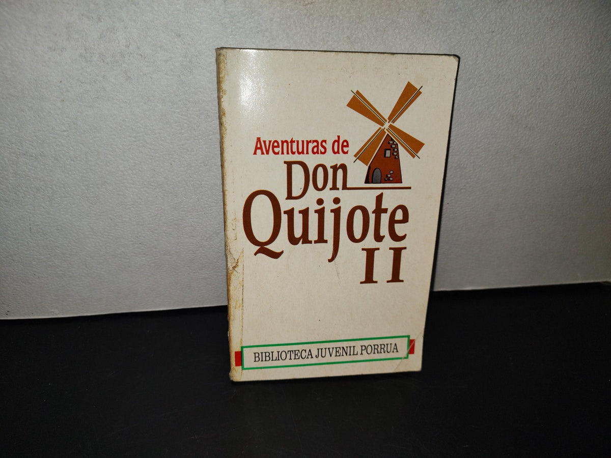 99- Aventuras De Don Quijote II - Biblioteca Juvenil Porrúa - 1992