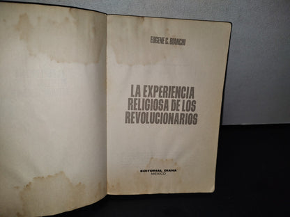 188- La Experiencia Religiosa De Los Revolucionarios - Eugene C. Bianchi - Primera Edición 1976