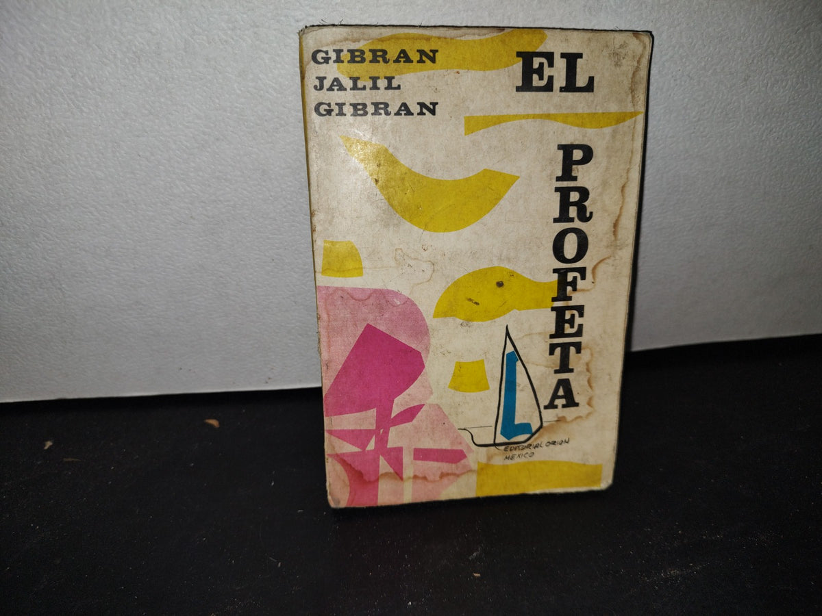 172- El Profeta - Gibrán Jalil Gibrán - Editorial Orión, México 1972