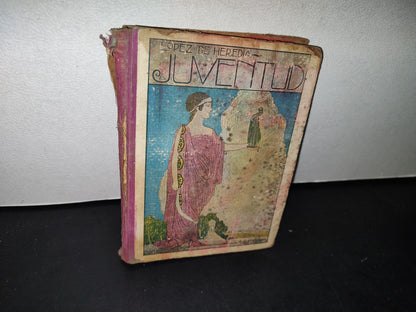179- Juventud O Lecturas Escogidas Para Alumnos De Las Escuelas - Miguel López De Heredia - 1927