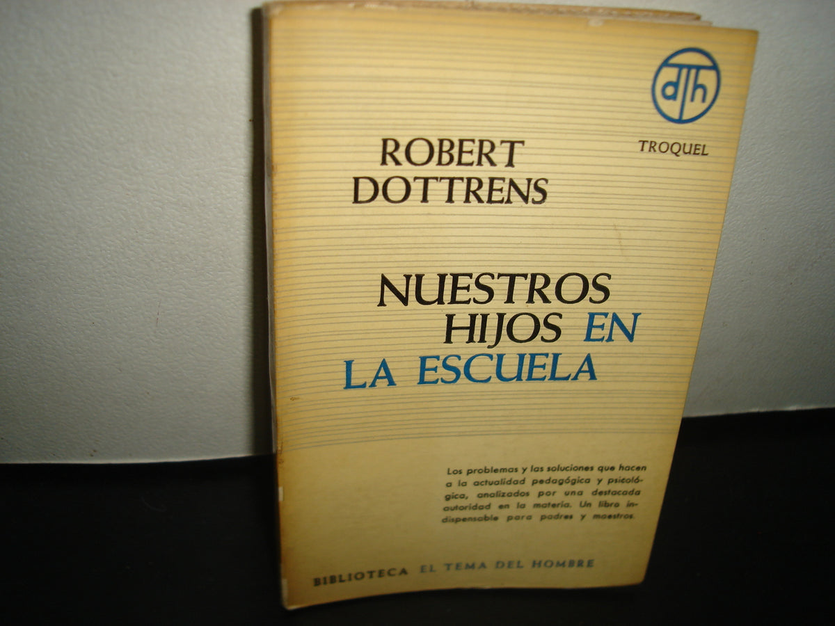 4- Nuestros Hijos En La Escuela - Robert Dottrens