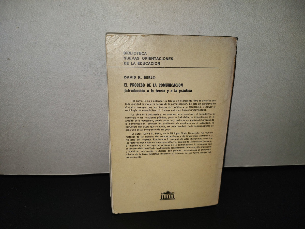202- El Proceso De La Comunicación. Introducción A La Teoría Y A La Práctica - David K. Berlo