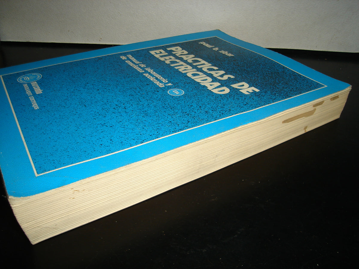 168- Prácticas De Electricidad. Manual De Laboratorio Y De Enseñanza Acelerada. Paul B. Zar