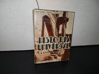 85- Historia Universal Para El Primer Año De Segunda Enseñanza - Bernardo Zepeda Sahagún - 1974