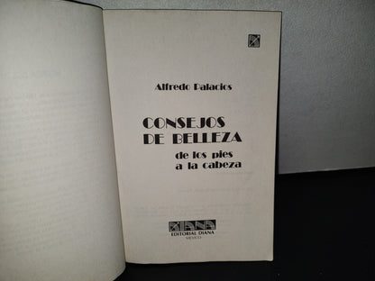 124- Consejos De Belleza De Los Pies A La Cabeza - Alfredo Palacios